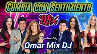 Cumbia con Sentimiento Mix  Produced by Omar Mix DJ [upl. by Nelia]