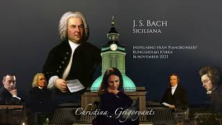 JS Bach  Siciliana Piano recital by Christina Grigoryants [upl. by Naiva969]