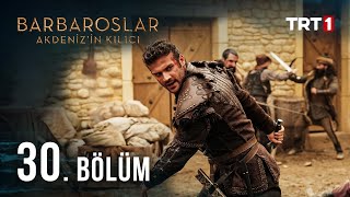 Barbaroslar Akdenizin Kılıcı 30 Bölüm [upl. by Ofelia]