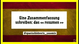 🇪🇸 Wie schreibe ich eine Zusammenfassung auf Spanisch – Das « resumen »⎜spanischlehrerinyasemin [upl. by Haret]