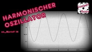 HARMONISCHER OSZILLATOR AdMath14 Compact Physics [upl. by Horvitz806]