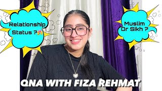 QampA With FIZA REHMAT😎Sikh or Muslim❓ [upl. by Enreval]