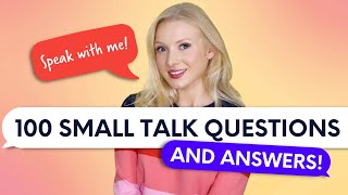 100 Small Talk Questions and Answers  Real English Conversation [upl. by Analahs]