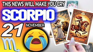 Scorpio ♏️🔞THIS NEWS WILL MAKE YOU CRY😭🆘 horoscope for today NOVEMBER 21 2024 ♏️ scorpio tarot [upl. by Ahsatak788]