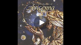 The Contribution of Avicenna to the World of Science and Knowledge [upl. by Ariaj164]