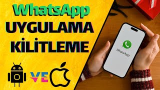 WhatsApp Uygulamasına Nasıl Şifre Koyulur  Whatsapp Uygulamasını Kilitleme  Android ve İos [upl. by Lekar42]