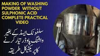 WASHING POWDER  DETERGENT MAKING COMPLETE PROCESS WITHOUT SULFONIC [upl. by Dorwin]