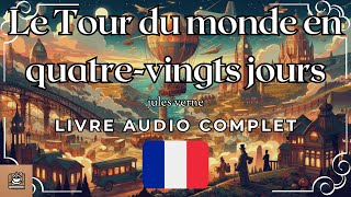 Le Tour du monde en quatrevingts jours Livre audio complet Français [upl. by Ttegirb]