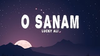 Lucky Ali  O Sanam Lyrics [upl. by Anaujik409]