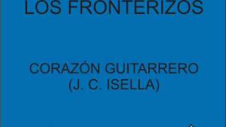 LOS FRONTERIZOS  CORAZON GUITARRERO [upl. by Bobinette933]