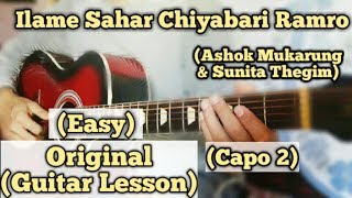 Ilame Sahar Chiya bari Ramro  Guitar Lesson  Easy Chords Capo 2 [upl. by Llenrap]