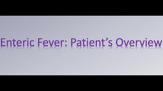 Enteric Fever Patients Overview [upl. by Boylan]