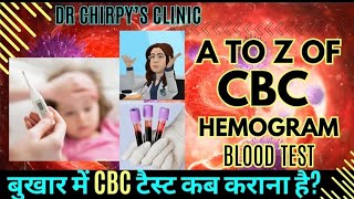 CBCHemogram Blood Test Why When How सीबीसी खून जांच क्या है dengue chikangunia fever platelet [upl. by Eentroc212]