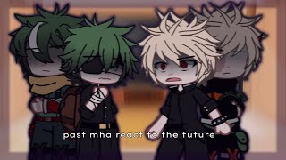 past mha react to the future  bkdk  angst  part 11 [upl. by Grail]