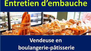 Entretien dembauche  vendeuse en boulangerie pâtisserie [upl. by Ursuline]