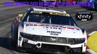 2024 Xfinity 500 Reviews Cup Race Review [upl. by Royden340]