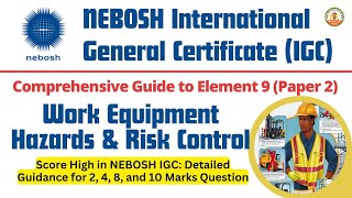 Nebosh IGC Element 9 [upl. by Iramo]