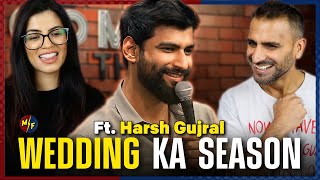 WEDDING KA SEASON  Stand up Comedy By Harsh Gujral  REACTION [upl. by Liban]