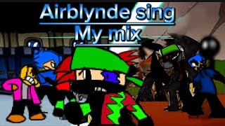 Airblynde afterborne sing My tubremix cover causes adelanto [upl. by Ardnasyl654]