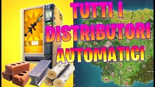 FORTNITE  LE POSIZIONI DEI DISTRIBUTORI AUTOMATICI [upl. by Yrgoerg974]