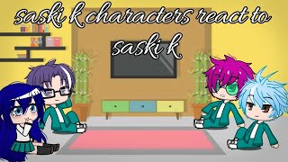 Saiki k characters react to saiki k  gacha life [upl. by Amanda]