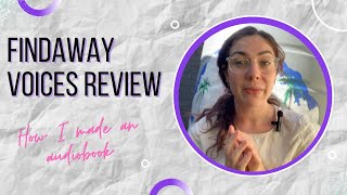 Findaway Voices Audiobook Production Review [upl. by Auj244]