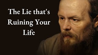 Why Lying to Yourself is Ruining Your Life  Fyodor Dostoevsky [upl. by Oliviero]