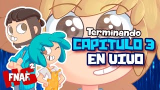 LOCURA FNAFHS  TERMINANDO CAPÍTULO 3 EN DIRECTO [upl. by Petite41]