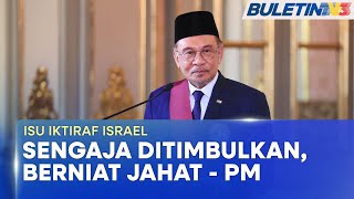 PENDIRIAN TEGAS  Malaysia Tidak Pernah Iktiraf Kewujudan Israel [upl. by Atteniuq]