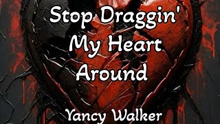 Stop Draggin My Heart  Yancys Cookin [upl. by Courcy66]