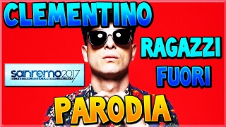 Clementino  Ragazzi Fuori Sanremo 2017  PARODIA [upl. by Grider]