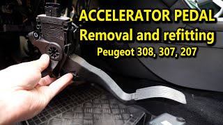 Accelerator Pedal  removing and refitting Peugeot 308 307 207 301 Citroen C2 C3 DS3 [upl. by Nelia]