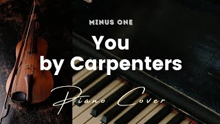 You by Carpenters  Key of A  Instrumental  Piano Cover [upl. by Ahselaf]