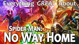 Everything GREAT About SpiderMan No Way Home [upl. by Scotney]