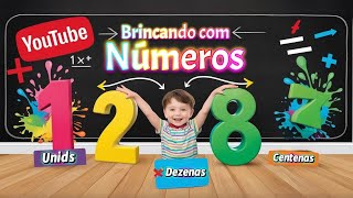 Brincando com Números Unidade Dezena e Centena  Aprendendo Matemática [upl. by Anehsuc]