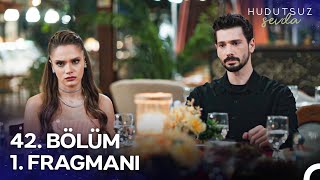 Hudutsuz Sevda 42 Bölüm 1 Fragmanı  Bunu Bilmeye Hakkın Var [upl. by Suirtemid]