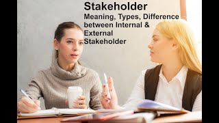 Stakeholder MeaningTypes Difference between Internal amp External Stake Holder [upl. by Aleinad]