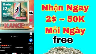 Nhận 50K Mỗi Ngày Miễn Phí Trên Điện Thoại  Kiếm Tiền Online 2024 [upl. by Anirt523]