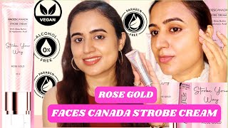 Faces Canada Strobe Cream  Rosegold  Swatch amp Review  waysheblushes [upl. by Gladis79]