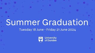 Summer Graduation  18 June 2024  230pm  Caird Hall [upl. by Darra325]