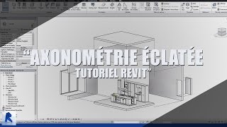 TUTO REVIT  Axonométrie éclatée [upl. by Jen37]