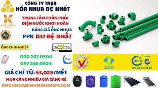 ỐNG NHƯA PPR D32 ĐỆ NHẤT  GIÁ TỐT NHẤT [upl. by Ayotahc]