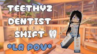 Teethyz Dentist Shift LR Pov  Roblox [upl. by Hammad563]