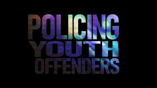 Policing Youth Offenders [upl. by Paule]