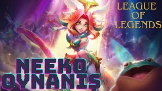 Neeko ile bitkisel hayat  Lol Neeko Oynanış [upl. by Erastes]