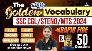 Top 50 Synonyms Antonyms Idioms OWS Fillers for SSC Exams Golden Vocabulary By Pratibha Mam 10 [upl. by Yelkcub552]