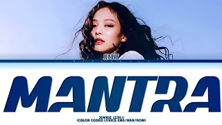 JENNIE 김제니 Mantra Color Coded Lyrics [upl. by Nydnarb687]