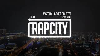 Ryan King  Victory Lap Ft DoRite prod by Jah Know [upl. by Tare557]