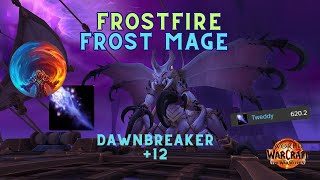 Frostfire Frost Mage  Dawnbreaker 12  Undergeared Mage 620 [upl. by Suoiradal]