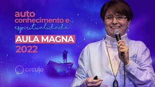 AULA MAGNA 2022  Autoconhecimento e Espiritualidade  Margarete Áquila [upl. by Aneda]